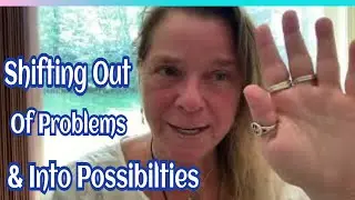 Frequencies to Shift You Out of Problems & Into Possibilities