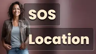 Which Emergency SOS Settings Control Your Phone&rsquo;s Location Sharing?