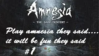 Let's play Amnesia - The Dark Descent -  Part 1 (Following The Liquid Trail)