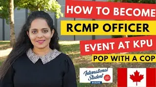 How to become RCMP Officer in Canada | Pop with a Cop Event at KPU Surrey | CISM India