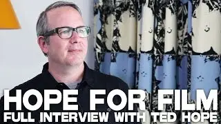 Hope For Film - Full Film Courage Interview with Ted Hope