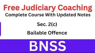 BNSS Section 2(c) | Bailable Offence | Bharatiya Nagarik Suraksha Sanhita | Free Judiciary Coaching