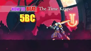 Beat The Time Keeper 5BC | Dead Cells