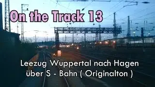 Leerzug Wuppertal nach Hagen &uuml;ber S - Bahn (Originalton)