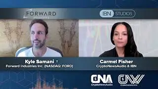 CryptoCurrencyWire Audio Featuring Kyle Samani, Chairman of Forward Industries (NASDAQ: FORD)