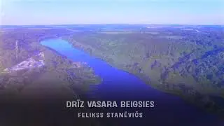 Felikss Staņēvičs - DRĪZ VASARA BEIGSIES