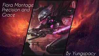 Fiora montage [s6] Precision and grace