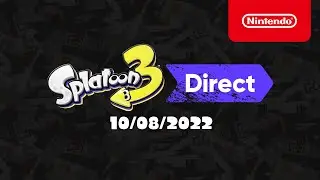 Splatoon 3 Direct &ndash; 10/08/2022
