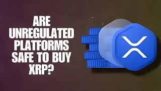 Are Unregulated Platforms Safe To Buy XRP?