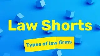 Types of law firms (Law shorts) - LawLawLaw