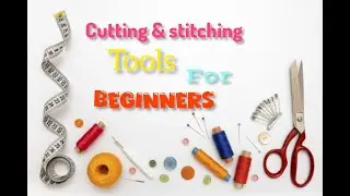 ✨ Cutting & Stitching Tools for Beginners | Best Hand Crafting Tools Tutorial 2025