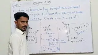 Xii-Physics||Unit:18||Magnetic fields||Solved numericals||Sindh board||NewBook||12th physics.