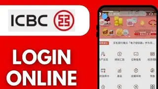 Как войти в онлайн-банкинг Промышленного и коммерческого банка Китая ICBC, Китай &mdash; шаг за шагом
