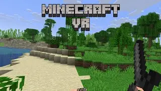 Minecraft VR Gameplay