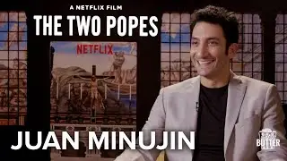 The Two Popes: Juan Minuj&iacute;n Interview | Extra Butter