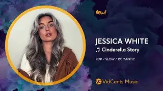 JESSICA WHITE - Cinderella Story