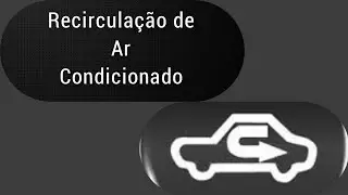 COMO USAR O AR CONDICIONADO DO SEU VE&Iacute;CULO | FUN&Ccedil;&Atilde;O RECIRCULAR
