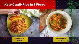 Keto Cauliflower Rice 2 WAYS | Low-Carb & Healthy