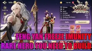 FENG YAN FREEZE IMUNITY RARE HERO YOU NEED TO BUILD SEVEN KNIGHT REBIRTH