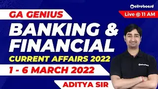 GA Genius: 1 - 6 March 2022 | Banking and Financial Current Affairs 2022 | Monthly Current Affairs