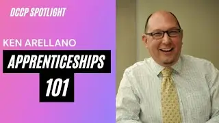 Apprenticeships 101 with Ken Arellano, Statewide Registered Apprenticeship Consultant