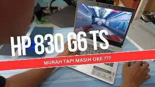 MASIH LAKU KERAS LAPTOP HP 830 G6 TOUCHSCREEN PADAHAL UDAH BEKAS GENERASI 8