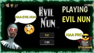 PLAYING EVIL NUN😎||BOT NUN🤣||MONDAY SPECIAL🤙||【STYLEGAMING】