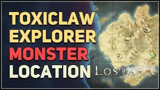 Toxiclaw Explorer Lost Ark Location