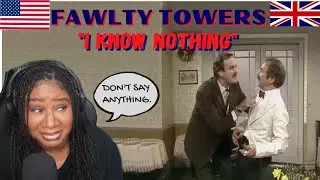 American react to Fawlty Towers: I know nothing
