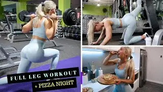 FULL LEG WORKOUT + PIZZA NIGHT