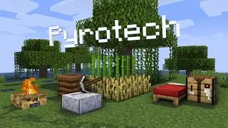 На пути к процветанию (Pyrotech №4) - Обзоры модов майнкрафт