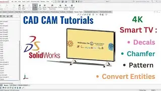 SolidWorks: Smart TV Design । TV Design । CAD CAM Tutorials With Mahfuj।