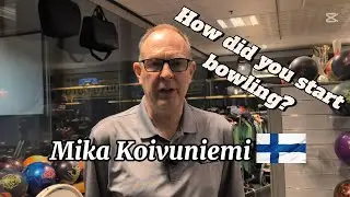 Mika Koivuniemi and His STORY, how He got into Bowling!