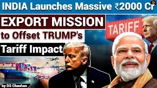 India plans USD 2.27 Bn Export Mission to cushion US Tariff Impact | TRUMP vs INDIA | Deep Concept