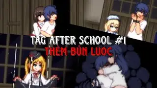 Tag After School: C&acirc;u Chuyện Ch&agrave;ng Shota Mua B&uacute;n Luộc!