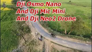 Dji Osmo Nano And Dji Mic Mini And Dji Neo2 Drone ভিডিও ফুটেজ সাউন্ড কামন? || Aj VlogS ||🇧🇩