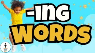 -ING Words for Kids | Action Words Practice | Phonics | Kindergarten