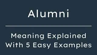 Alumni Meaning in English | What Does Alumni Mean? | 5 Examples in 30 Seconds