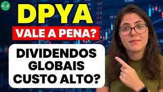 ETF Imobili&aacute;rio Global com Dividendos: Vale Trocar Performance por Diversifica&ccedil;&atilde;o? (DPYA)