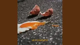 Hot Concrete