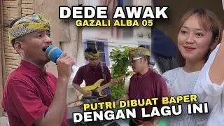 DEDE AWAK GAZALI ALBA 05 LAGU SASAK YANG BIKIN PENDENGARNYA BAPER - ALBA 05 LIVE JURANG GADUNG