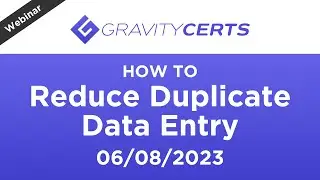 Webinar Replay 06/08/2023. How to reduce duplicate data entry with GravityCerts. Includes live demo.