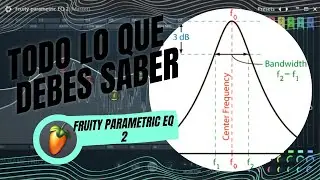 Parametros Que Necesitas Conocer Para Usar el Fruity Parametric eq 2