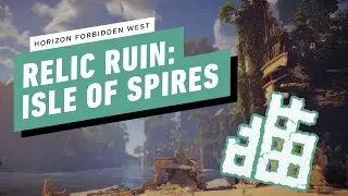 Horizon Forbidden West Gameplay Walkthrough - Relic Ruin: Isle of Spires