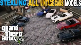 GTA 5 STEALING ALL VINTAGE CARS MODELS (must watch) || expansive cars Stealing