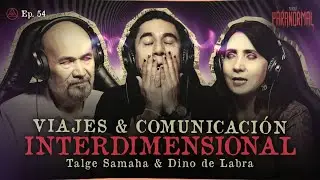 VIAJES & COMUNICACI&Oacute;N INTERDIMENSIONAL | INVITADOS ESPECIALES TALGE SAMAHA Y DINO DE LABRA
