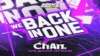 ChAn. -  We Back In One | [Justice Hardcore]