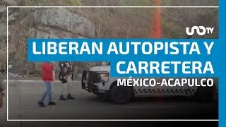 Luego de 7 horas de cierre, liberan la autopista y la carretera federal México-Acapulco