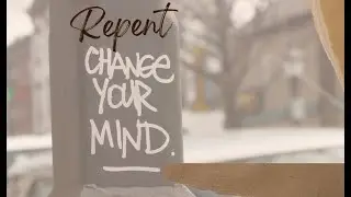 SeekingTruth30 - Repent, Change Your Mind
