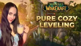Cozy/Relax Leveling in World of Warcraft